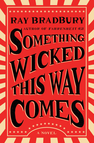 Something Wicked This Way Comes: A Novel book cover by Ray Bradbury