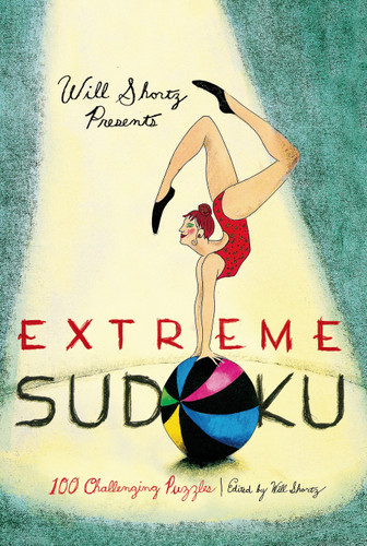 Will Shortz Presents Extreme Sudoku: 100 Challenging Puzzles book cover by 