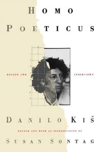 Homo Poeticus: Essays and Interviews book cover by Danilo Kis