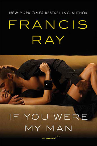 If You Were My Man: A Novel (Invincible Women Series #6) book cover by Francis Ray