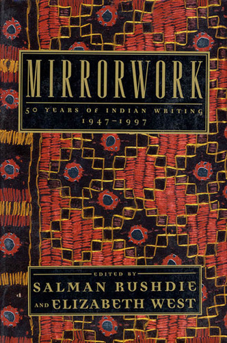 Mirrorwork: 50 Years of Indian Writing 1947-1997 book cover by 