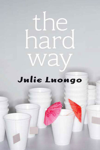 The Hard Way book cover by Julie Luongo