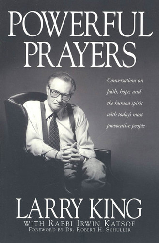 Powerful Prayers: Conversations on Faith, Hope, and the Human Spirit with Today's Most Provocative People book cover by Larry King, Irwin Katsof