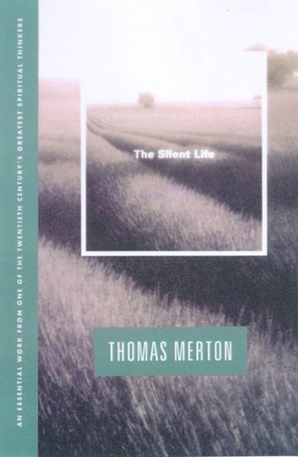 The Silent Life book cover by Thomas Merton