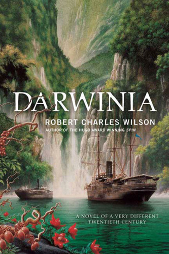 Darwinia: A Novel of a Very Different Twentieth Century book cover by Robert Charles Wilson