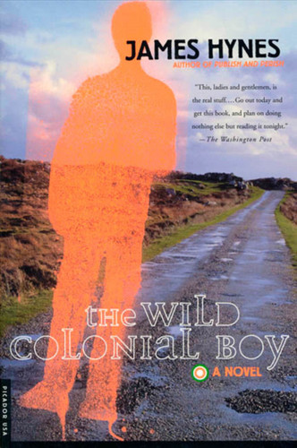 The Wild Colonial Boy: A Novel book cover by James Hynes