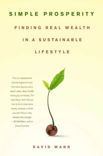 Simple Prosperity: Finding Real Wealth in a Sustainable Lifestyle book cover by David Wann