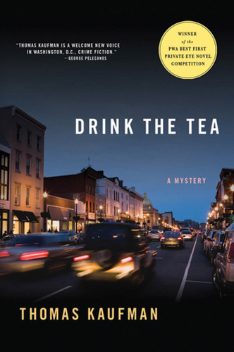 Drink the Tea: A Mystery (Willis Gidney Mysteries #1) book cover by Thomas Kaufman