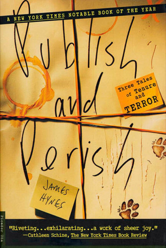 Publish and Perish: Three Tales of Tenure and Terror book cover by James Hynes
