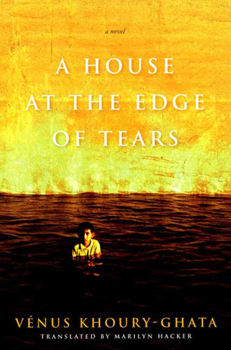 A House at the Edge of Tears book cover by Vénus Khoury-Ghata