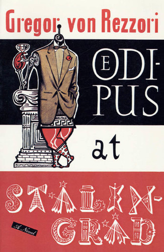 Oedipus at Stalingrad book cover by Gregor Von Rezzori