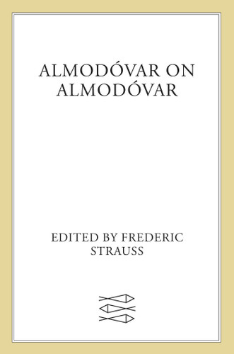 Almodóvar on Almodóvar: Revised Edition book cover by Pedro Almodovar