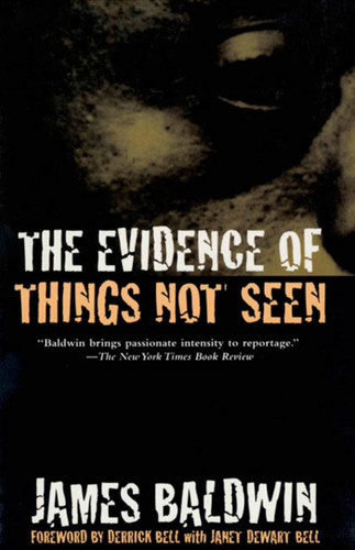 The Evidence of Things Not Seen: Reissued Edition book cover by James Baldwin