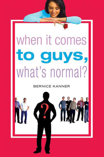 When It Comes to Guys, What's Normal? book cover by Bernice Kanner