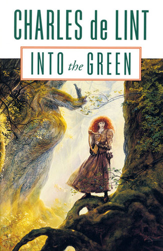 Into the Green book cover by Charles de Lint