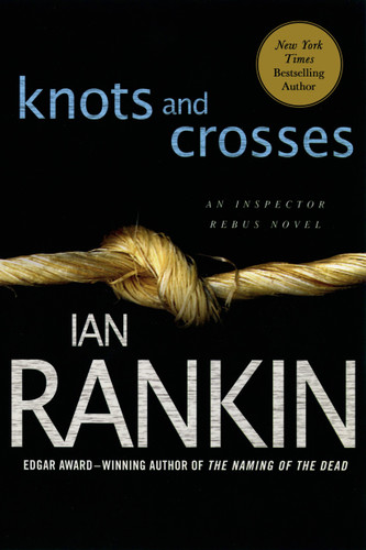 Knots and Crosses: An Inspector Rebus Novel (Inspector Rebus Novels #1) book cover by Ian Rankin