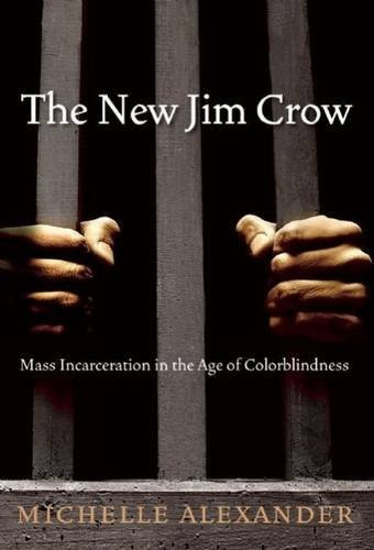 The New Jim Crow: Mass Incarceration in the Age of Colorblindness [Hardcover] Cover