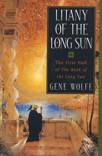 Litany of the Long Sun: The First Half of 'The Book of the Long Sun' (Book of the Long Sun) book cover by Gene Wolfe