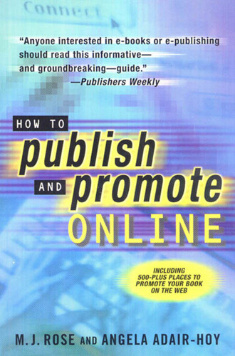 How to Publish and Promote Online book cover by M.J. Rose, Angela Adair-Hoy