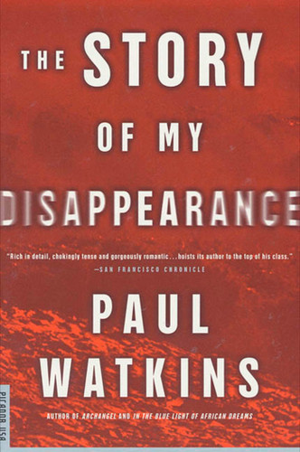 The Story of My Disappearance: A Novel book cover by Paul Watkins