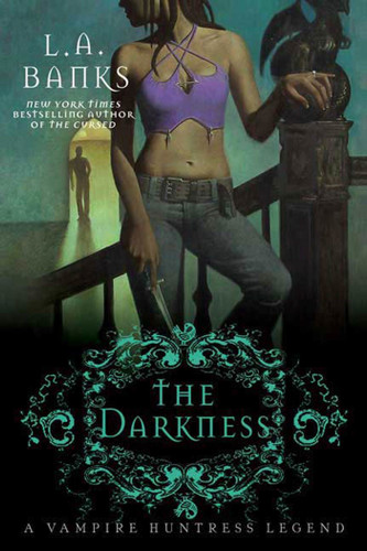 The Darkness: A Vampire Huntress Legend (Vampire Huntress Legends #10) book cover by L. A. Banks