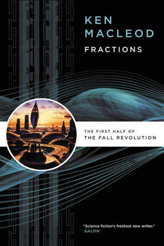 Fractions: The First Half of The Fall Revolution (Fall Revolution #1) book cover by Ken MacLeod