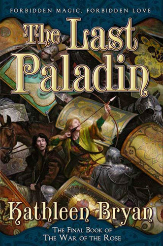 The Last Paladin: The Final Book of the War of the Rose book cover by Kathleen Bryan