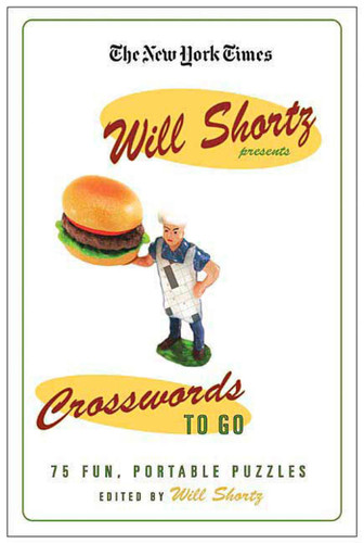 The New York Times Will Shortz Presents Crosswords to Go: Fun, Portable Puzzles book cover by The New York Times