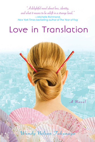 Love in Translation: A Novel book cover by Wendy Nelson Tokunaga