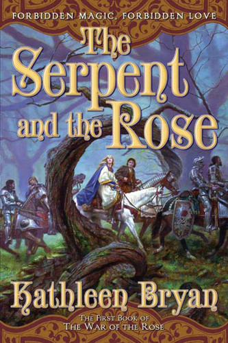 The Serpent and the Rose: The First Book in the War of the Rose book cover by Kathleen Bryan