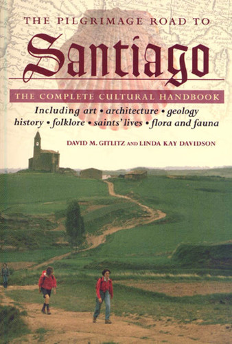 The Pilgrimage Road to Santiago: The Complete Cultural Handbook book cover by David M. Gitlitz, Linda Kay Davidson