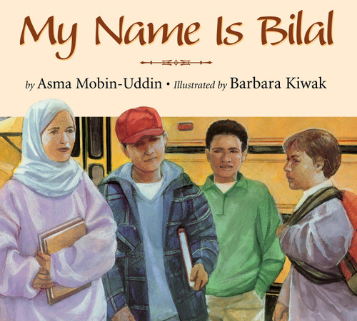 My Name is Bilal book cover by Asma Mobin-Uddin