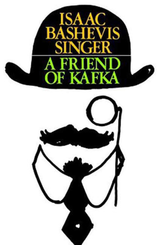 A Friend of Kafka book cover by Isaac Bashevis Singer