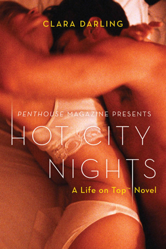 Hot City Nights: A Life on Top Novel (Life on Top Series #2) book cover by Clara Darling