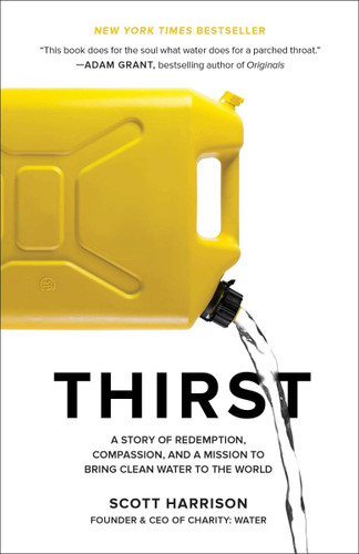 Thirst: A Story of Redemption, Compassion, and a Mission to Bring Clean Water to the World [Paperback] Cover