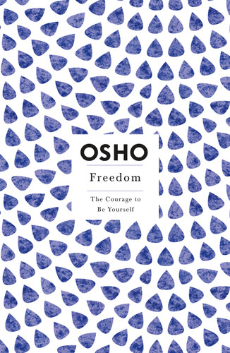 Freedom: The Courage to Be Yourself (Osho Insights for a New Way of Living) book cover by Osho