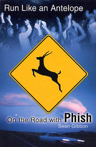 Run Like an Antelope: On the Road with Phish book cover by Sean Gibbon