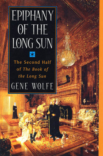 Epiphany of the Long Sun: The Second Half of 'The Book of the Long Sun' (Book of the Long Sun) book cover by Gene Wolfe