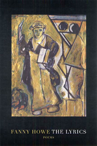 The Lyrics: Poems book cover by Fanny Howe