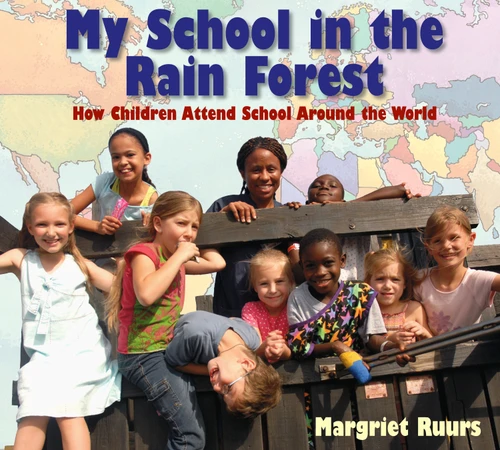 My School in the Rain Forest: How Children Attend School Around the World book cover by Margriet Ruurs