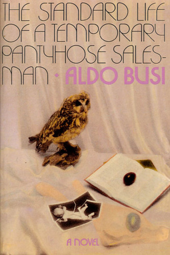 The Standard Life of a Temporary Pantyhose Salesman: A Novel book cover by Aldo Busi