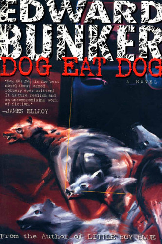 Dog Eat Dog: A Novel book cover by Edward Bunker