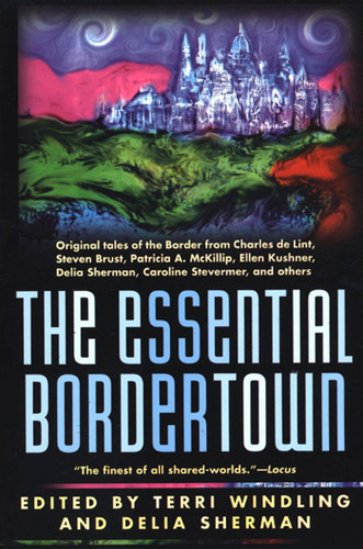 The Essential Bordertown: A Traveller's Guide to the Edge of Faerie (Borderlands) book cover by Terri Windling, Delia Sherman