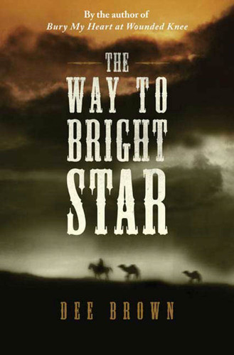 The Way To Bright Star book cover by Dee Brown