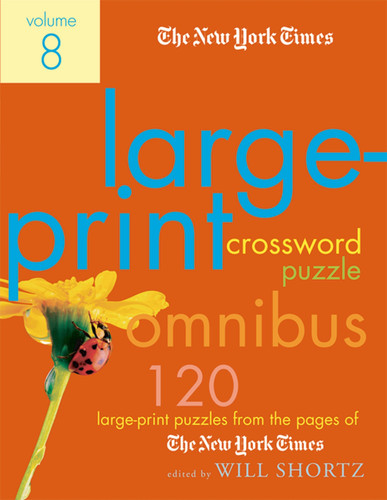The New York Times Large-Print Crossword Puzzle Omnibus Volume 8: 120 Large-Print Puzzles from the Pages of The New York Times book cover by The New York Times