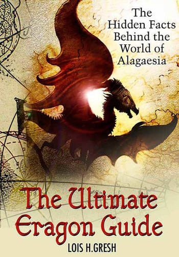 The Ultimate Unauthorized Eragon Guide: The Hidden Facts Behind the World of Alagaesia book cover by Lois H. Gresh