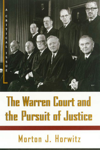 The Warren Court and the Pursuit of Justice (Hill and Wang Critical Issues) book cover by Morton J. Horwitz