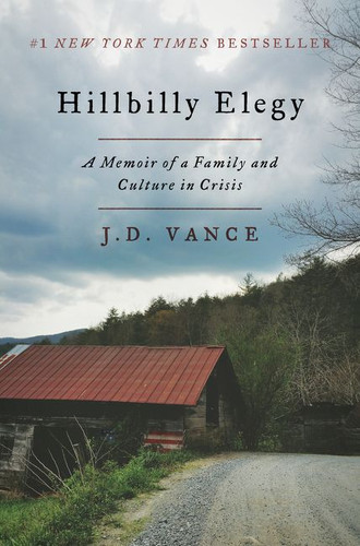 Hillbilly Elegy: A Memoir of a Family and Culture in Crisis book cover by J. D. Vance