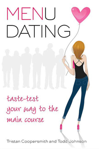 Menu Dating: Taste-Test Your Way to the Main Course book cover by Tristan Coopersmith, Todd Johnson