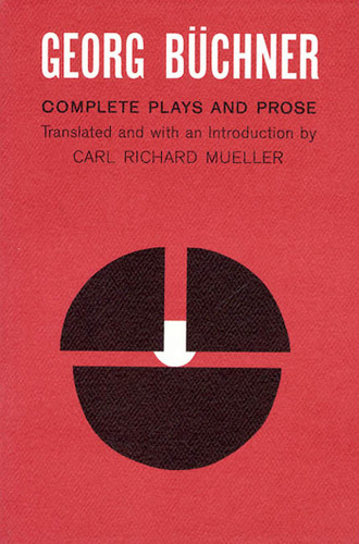 Georg Buchner: Complete Plays and Prose book cover by Georg Buchner